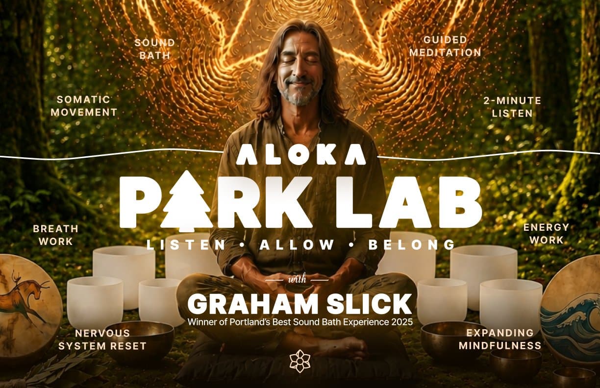 Aloka Park Lab with Graham Slick: outdoor sound bath on Mt. Tabor, poster with singing bowls in the forest
